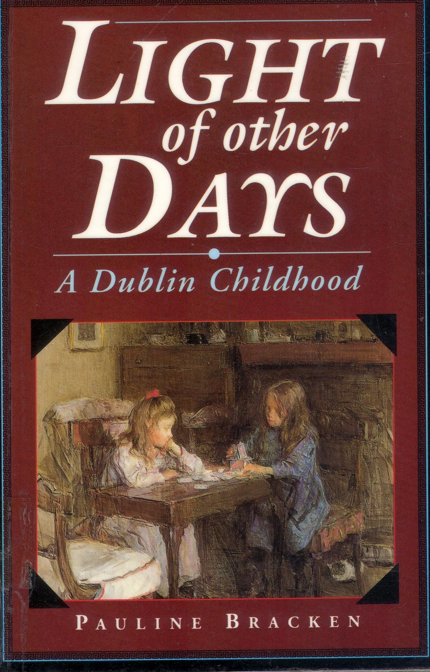 Light of Other Days: A Dublin Childhood Memories