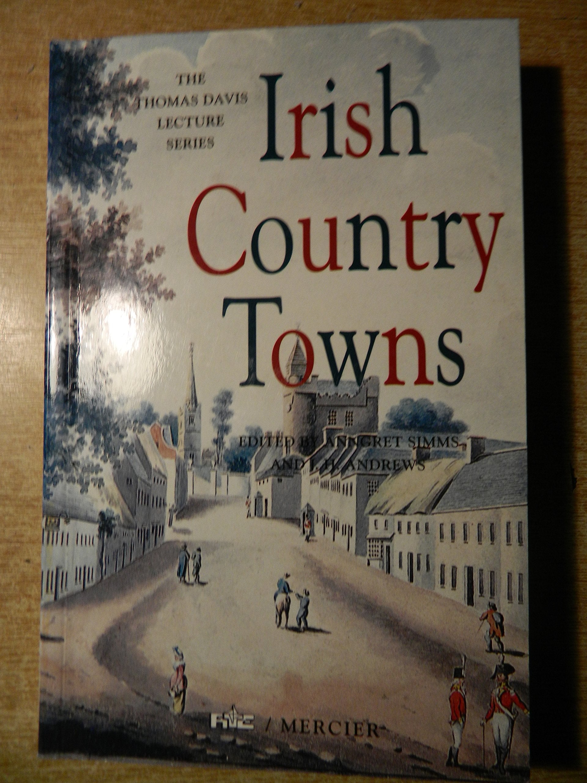Irish Country Towns (Thomas Davis Lecture S.) Leisure, Home & Garden