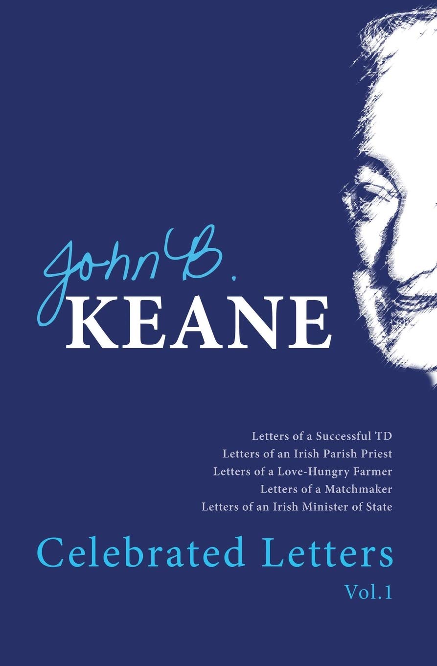 Celebrated Letters of John B. Keane Vol. 1 Essays & Short Stories
