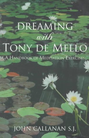Dreaming With Tony De Mello: A Handbook of Meditation Exercises book
