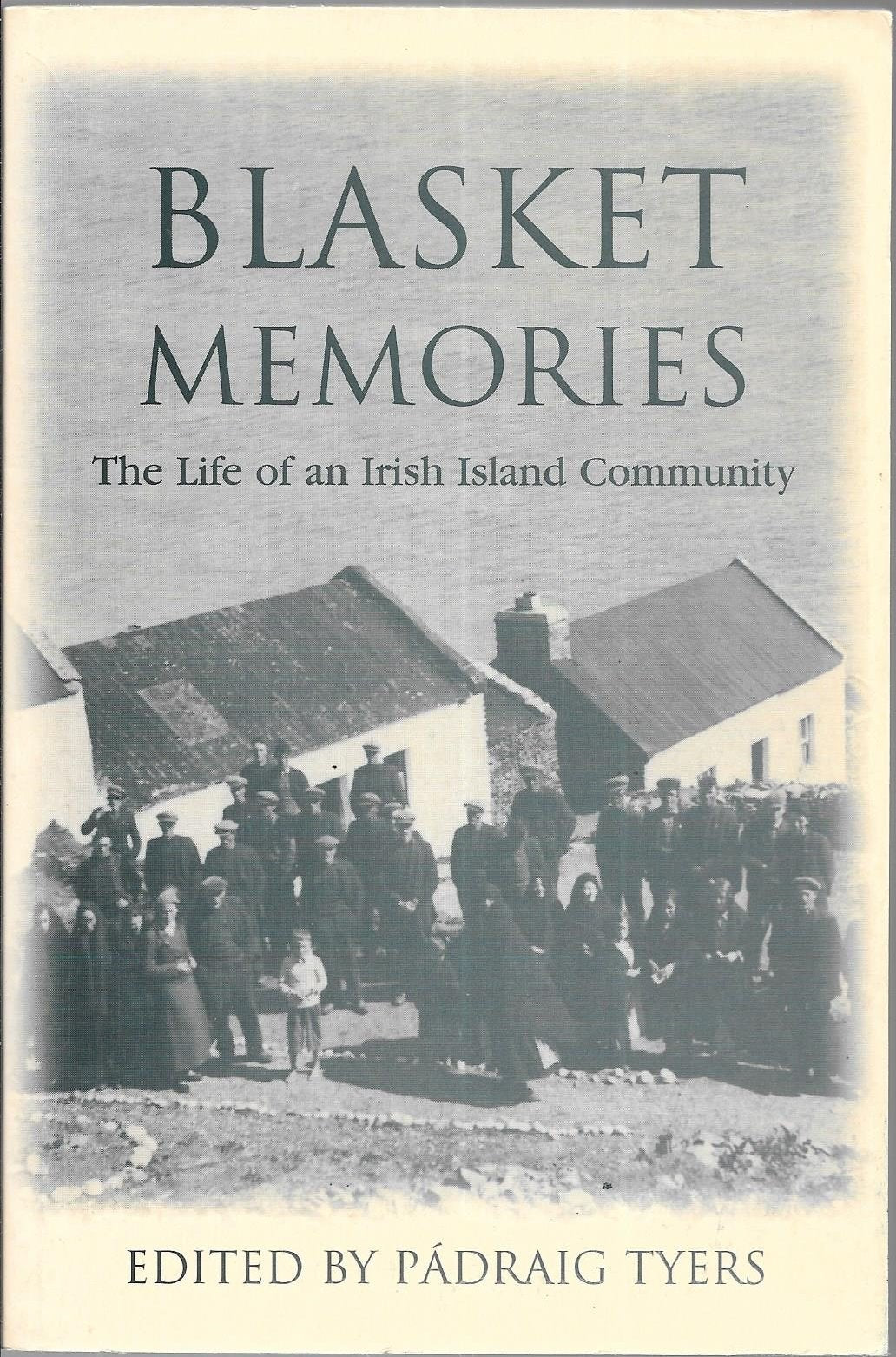 Blasket Memories: The Life of an Irish Island Community Memories