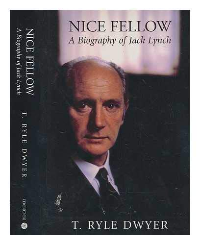 Nice Fellow: A Biography of Jack Lynch Memories