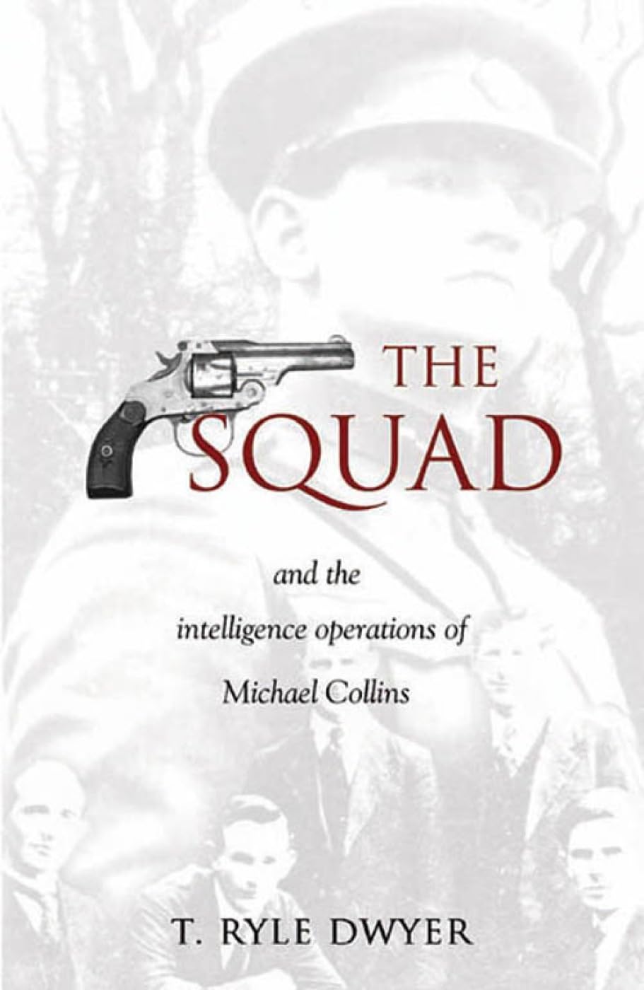 The Squad: And the Intelligence Operations of Michael Collins Social Sciences