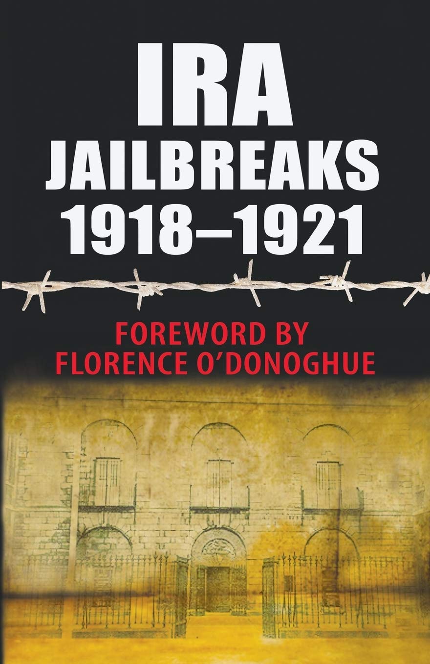 IRA Jailbreaks 1918-1921 Law
