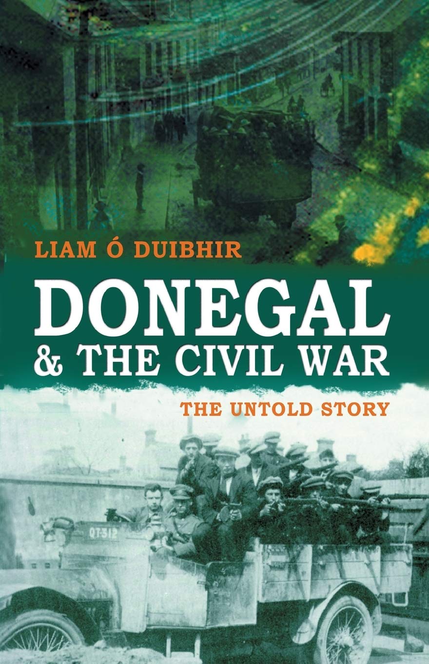 Donegal & the Civil War: The Untold Story Politics & History