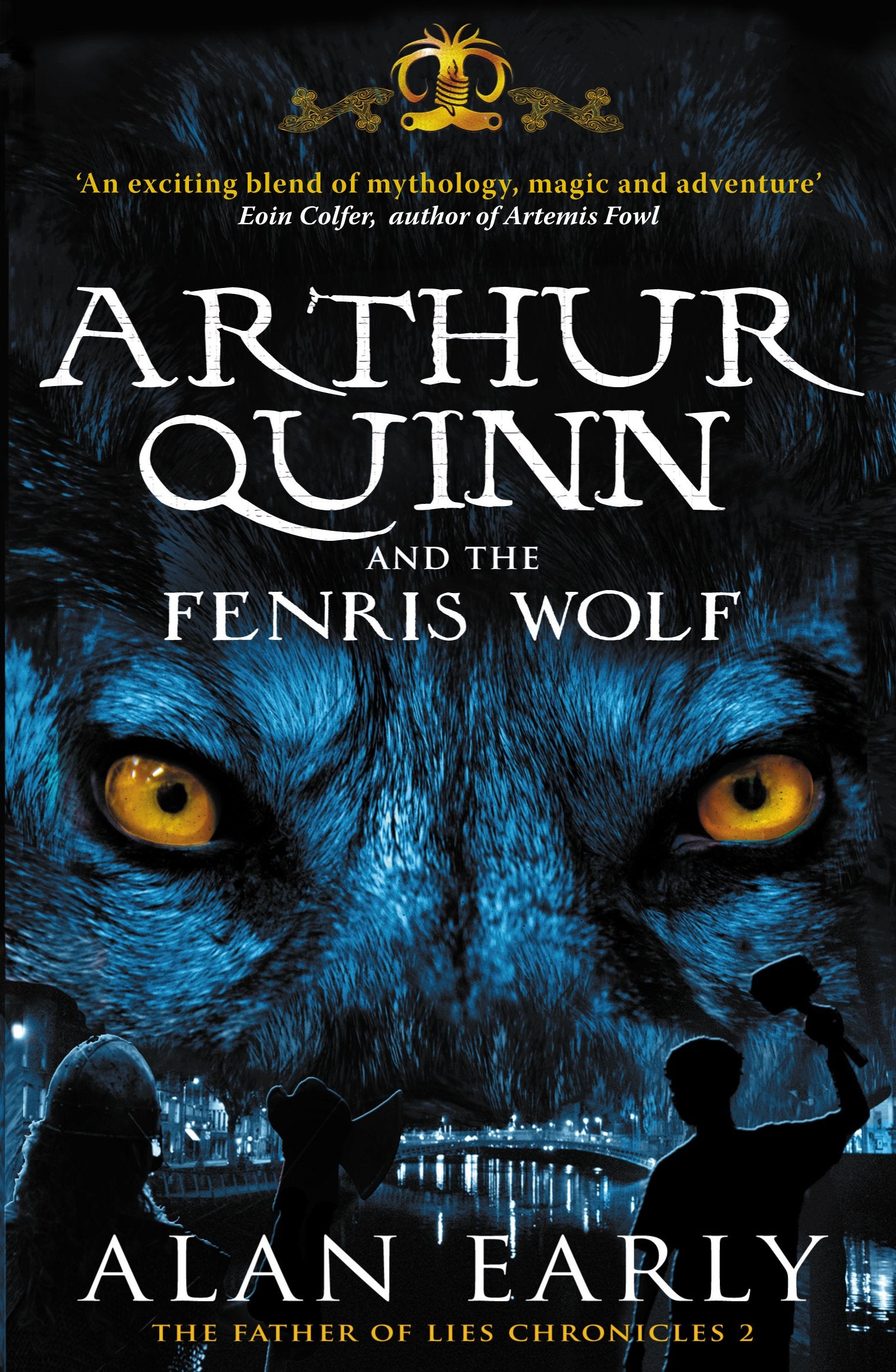 Arthur Quinn and the Fenris Wolf (Father of Lies Chronicles, 2, Band 2) Fairy Tales & Legends