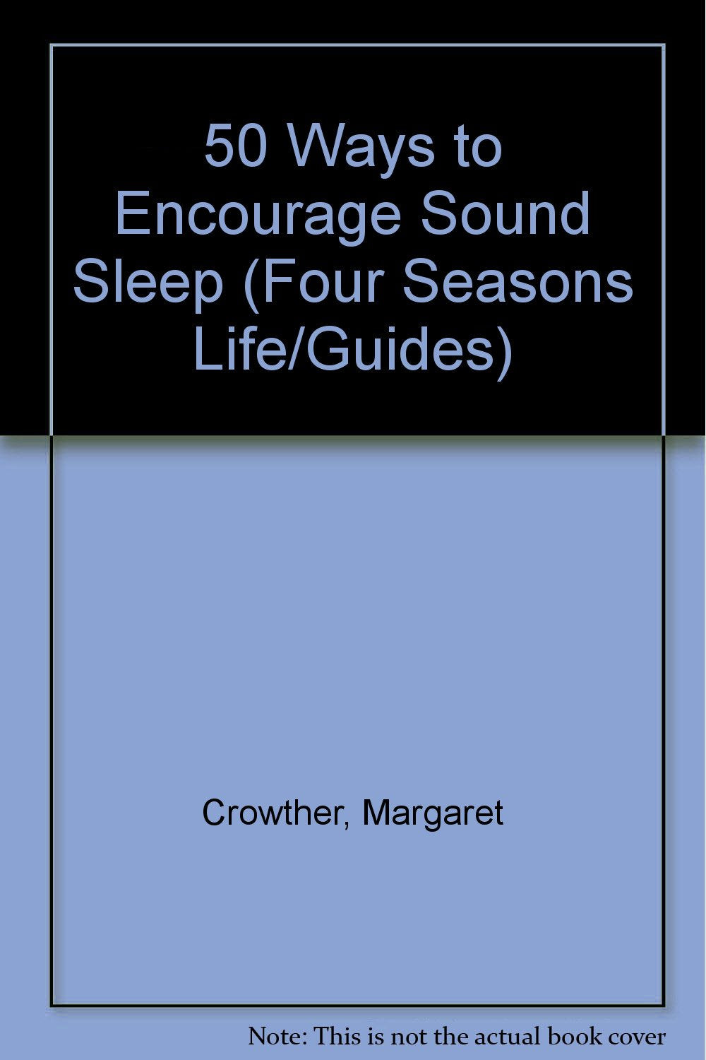 50 Ways to Encourage Sound Sleep (Four Seasons Life/Guides S.) Leisure, Home & Garden