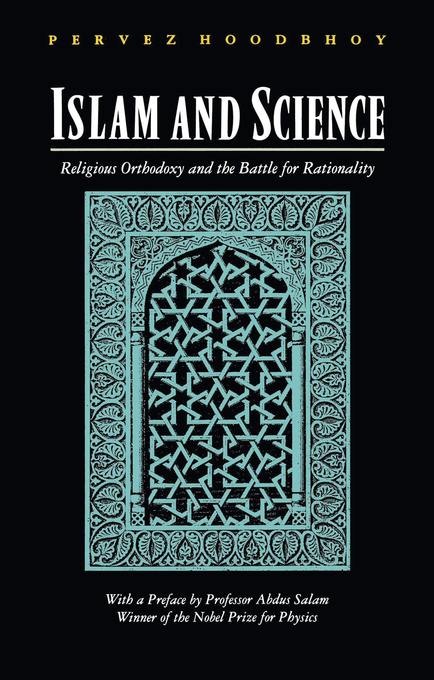 Islam and Science: Religious Orthodoxy and the Battle for Rationality book