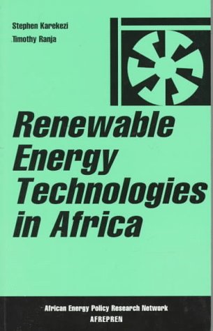 Renewable Energy Technologies in Africa (African Energy Policy Research Series) Social Sciences