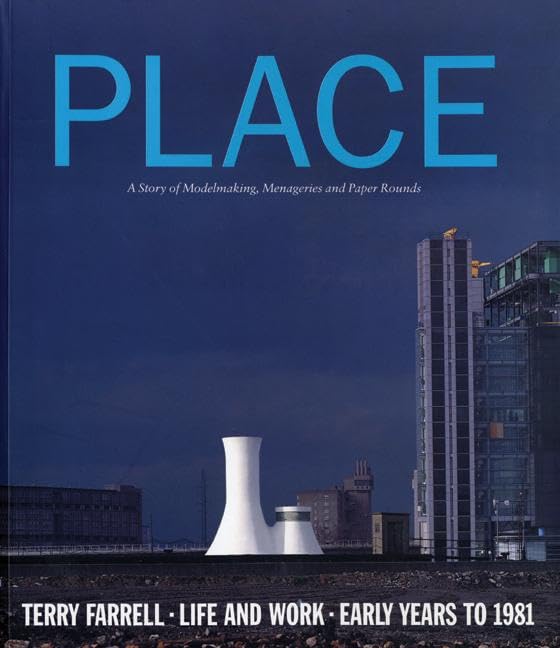 Place: Terry Farrell: Life and Work: Early Years to 1981 Architecture