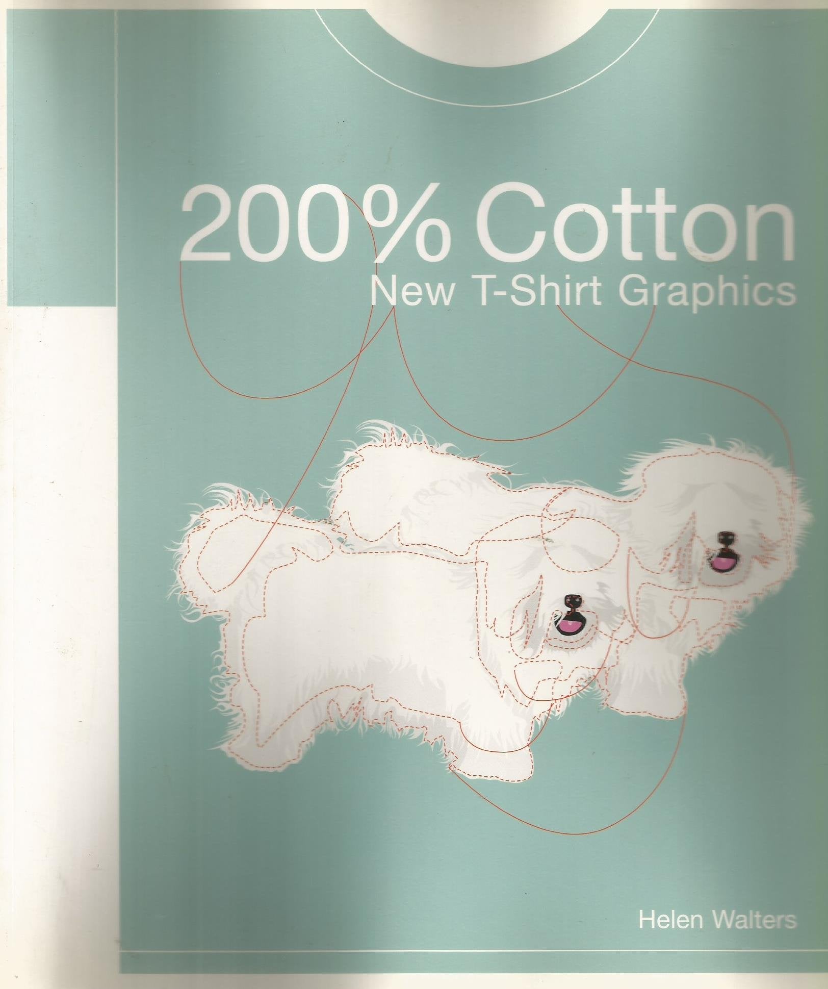 200% Cotton : New T-Shirt Graphics Film, Art & Culture