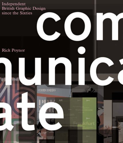 Communicate! Independent British Graphic Design Since the Sixties Film, Art & Culture