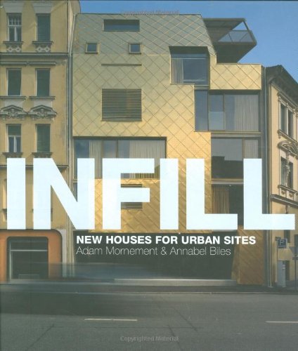 Infill: New Houses for Urban Sites Architecture