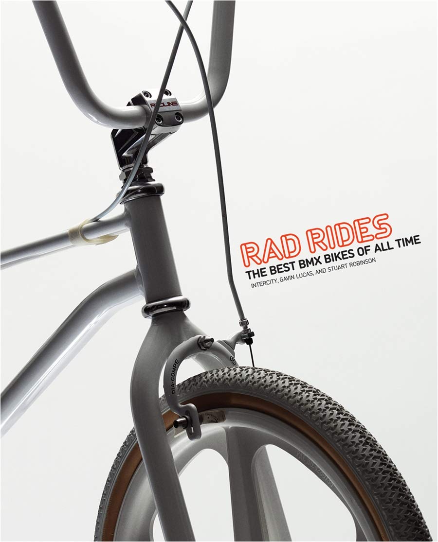 Rad Rides : The Best BMX Bikes of All Time Social Sciences