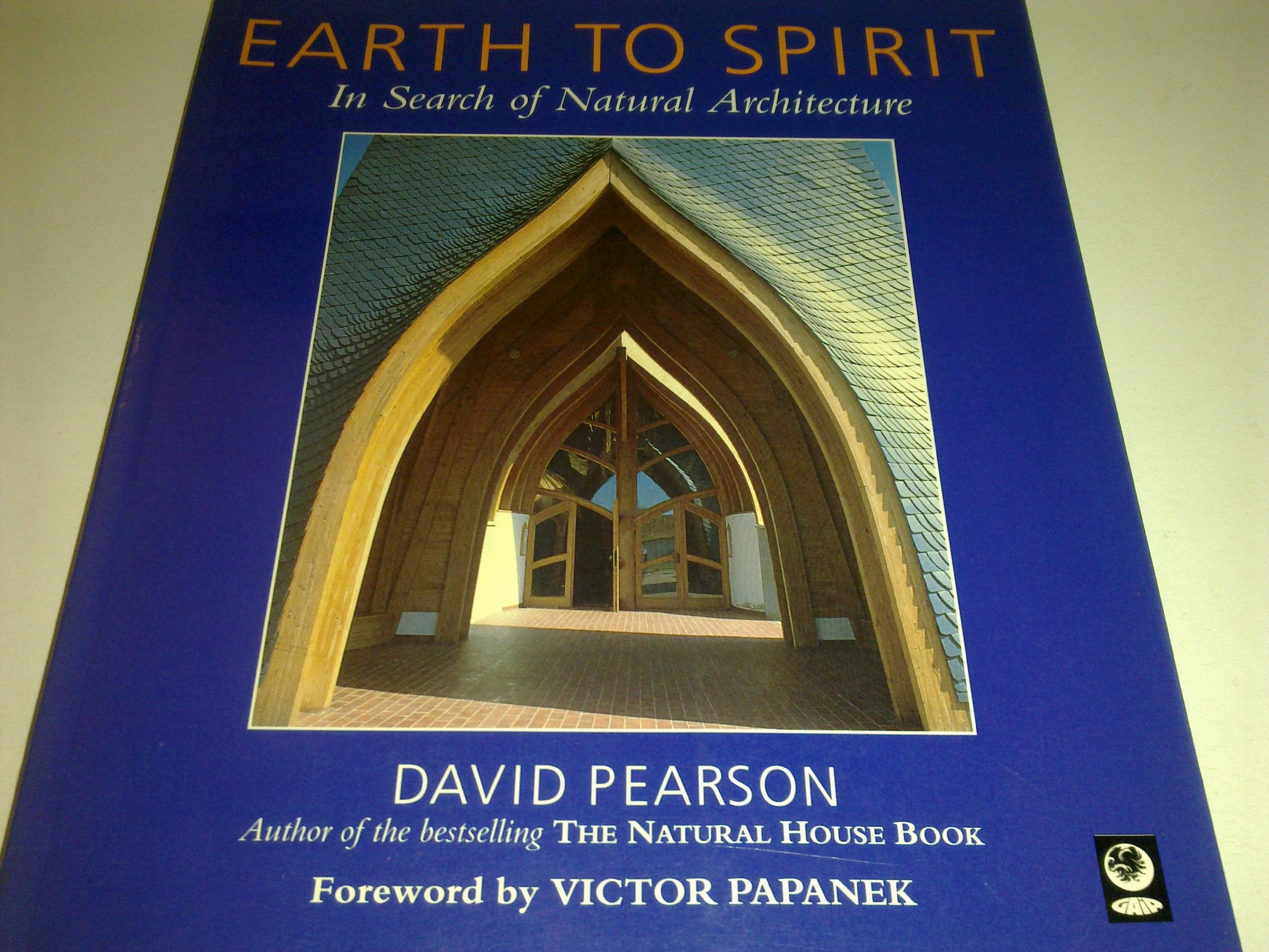 Earth to Spirit: In Search of Natural Architecture book