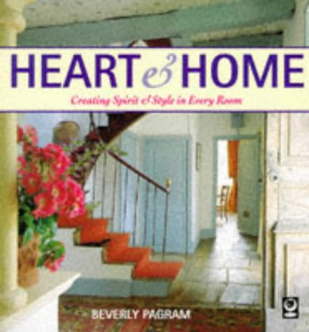 Heart and Home: Creating Spirit and Style in Every Room Hobbies & Crafts