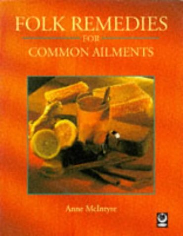 Folk Remedies for Common Ailments (Common Ailments Series) Health, Nutrition & Fitness