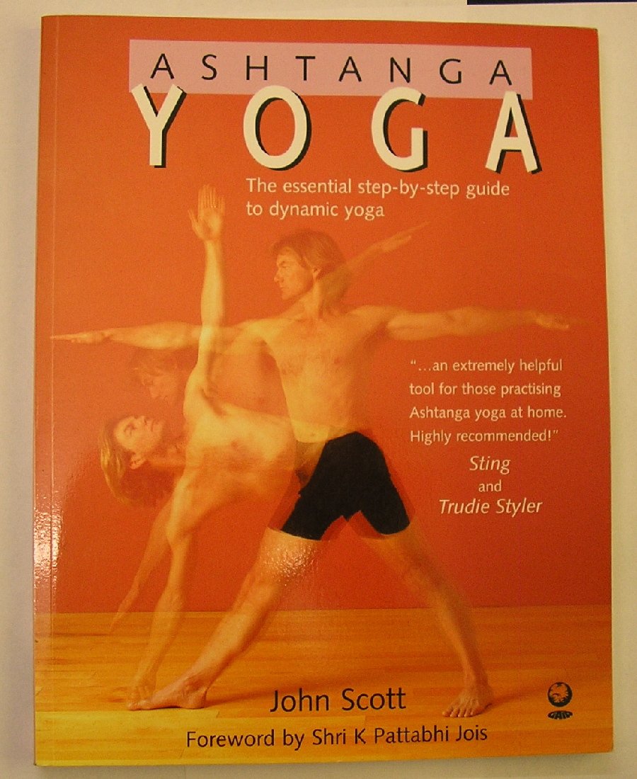 Ashtanga Yoga: The Essential Step-by-step Guide to Dynamic Yoga Health, Nutrition & Fitness