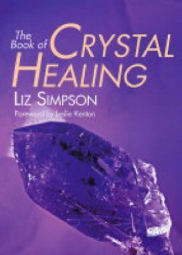 The Book of Crystal Healing Health, Nutrition & Fitness