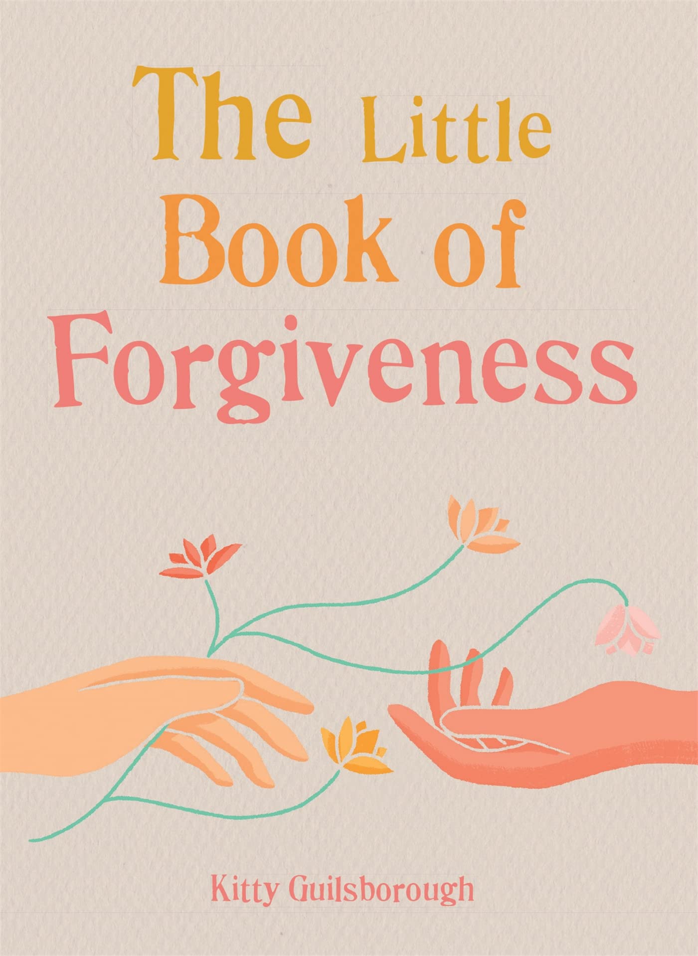 The Little Book of Forgiveness Business, Finance & Career