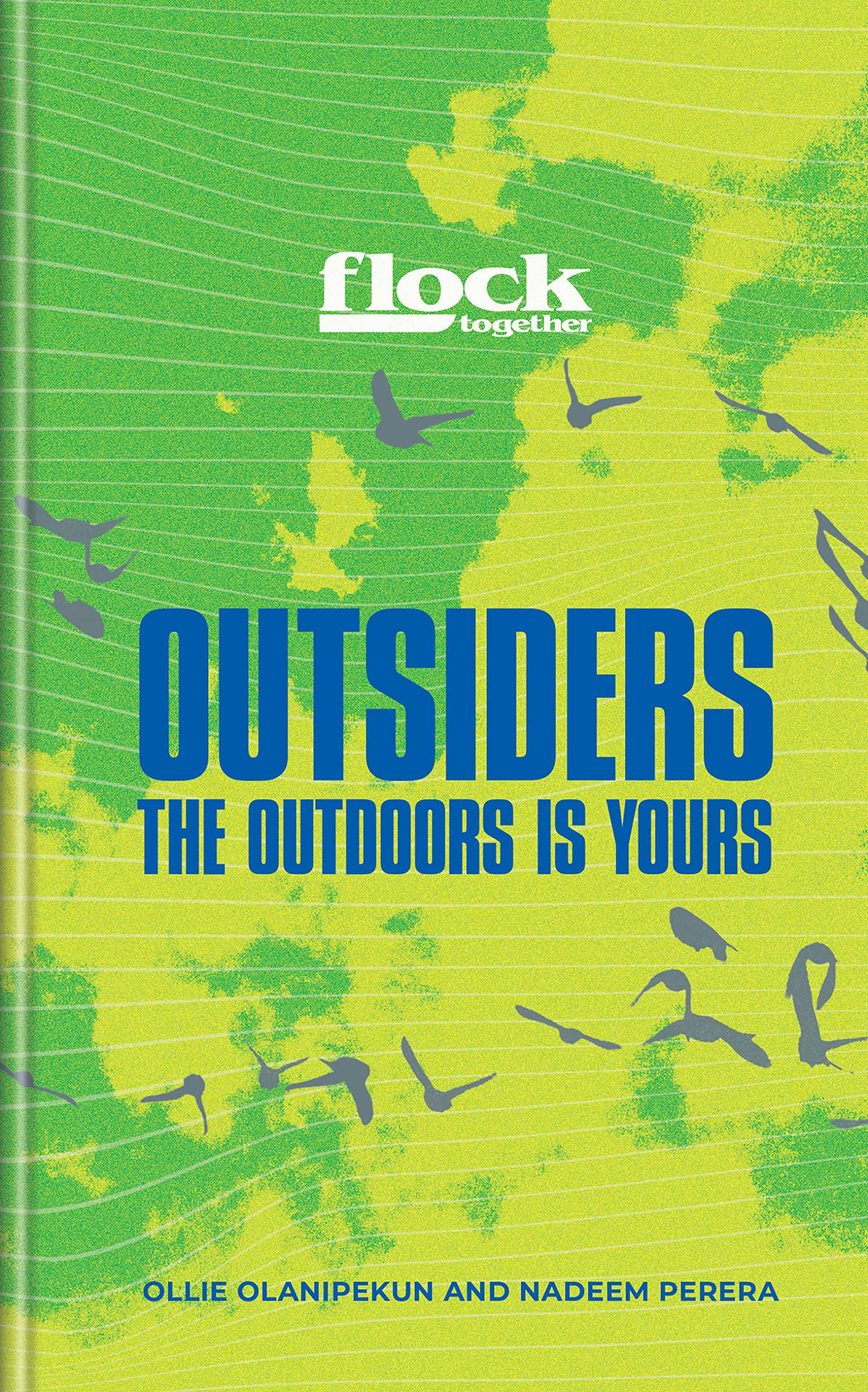 Flock Together: Outsiders: The Outdoors Is Yours Books