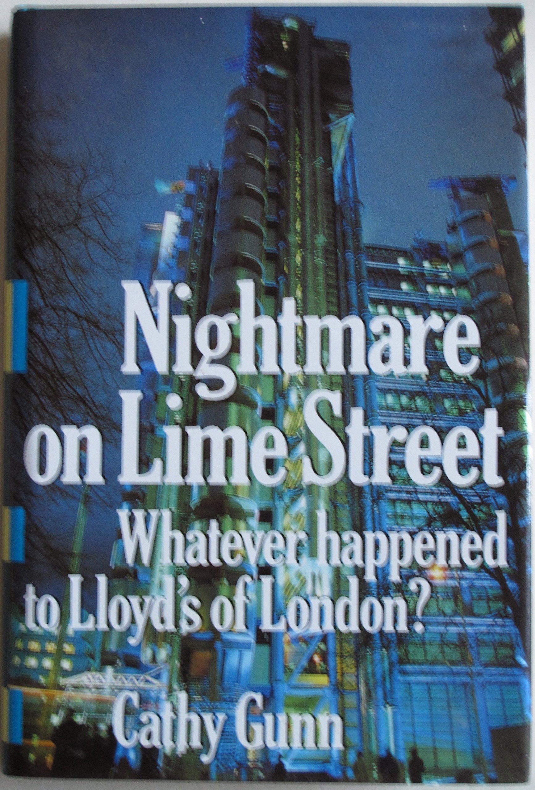 Nightmare On Lime Street: Whatever Happened to Lloyd's of London? Business & Technology