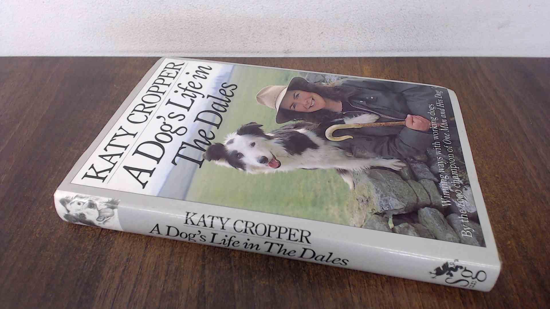 Dog's Life In The Dales: Winning Ways with Working Dogs Memories