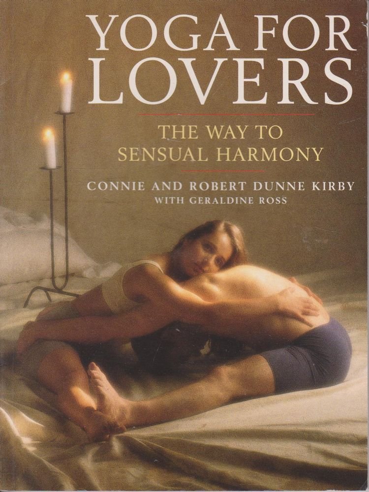 Yoga For Lovers: The Way of Sensual Harmony Partnership & Love
