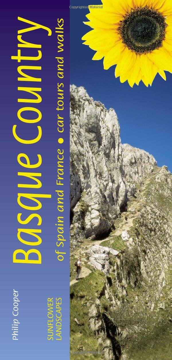 Sunflower Landscapes Basque Regions of Spain & France: of Spain and France, a countryside guide book