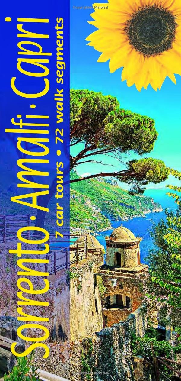 Sorrento, Amalfi and Capri Sunflower Guide: 72 long and short walks with detailed maps and GPS; 7 car tours with pull-out map book