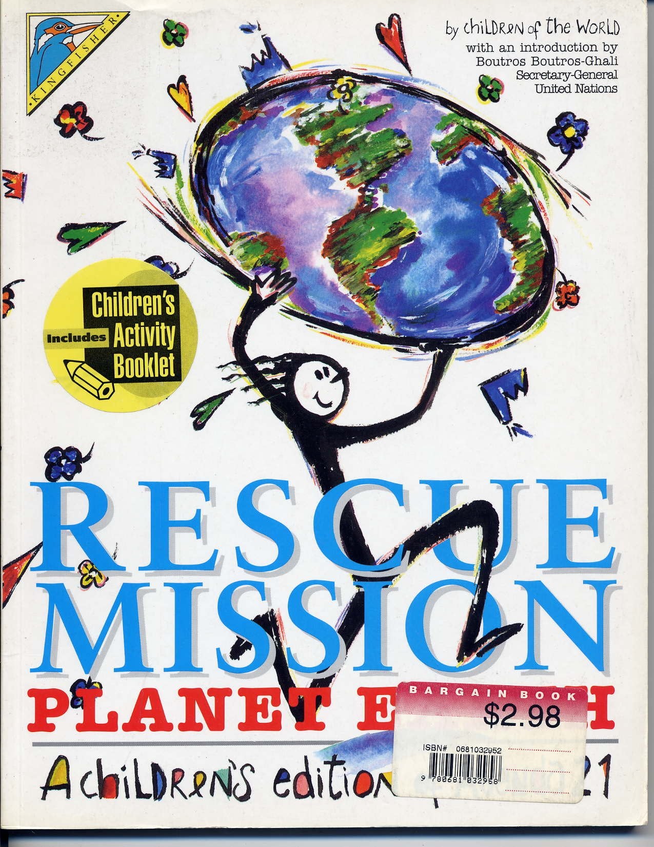 Rescue Mission: Planet Earth : A Children's Edition of Agenda 21 in Association With the United Nations Non-fiction