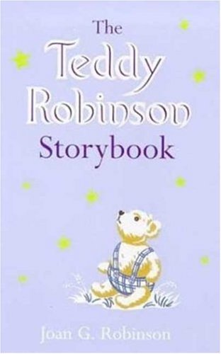 The Teddy Robinson Storybook (Storybook classics) Novels & Short Stories