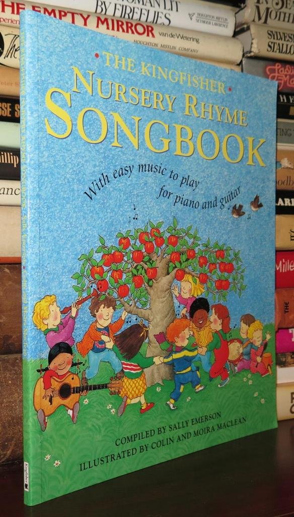 The Kingfisher Nursery Rhyme Songbook: With Easy Music to Play for Piano and Guitar Non-fiction