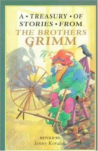 A Treasury of Stories from the Brother's Grimm Novels & Short Stories