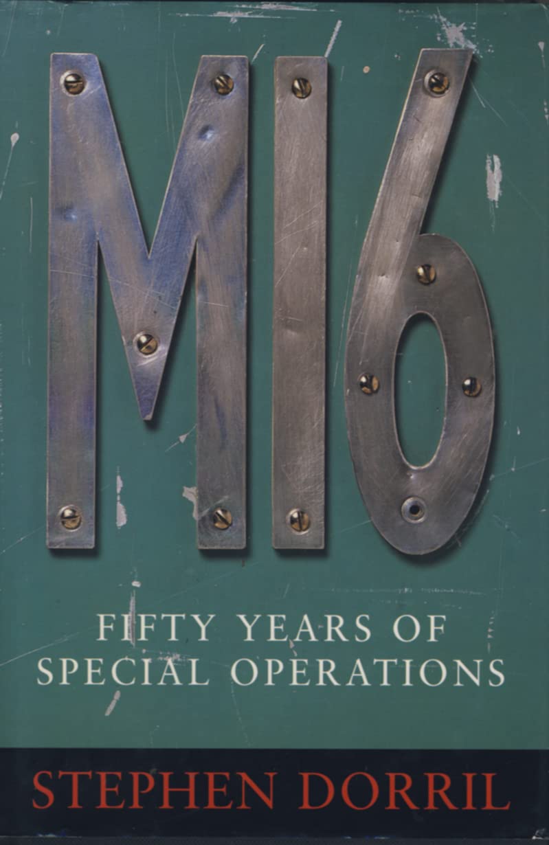 MI6: Fifty Years of Special Operations Politics & History