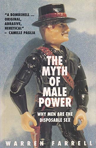 The Myth of Male Power: Why Men are the Disposable Sex Books