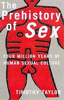 The Prehistory of Sex: Four Million Years of Human Sexual Culture book