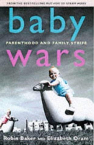 Baby Wars: Parenthood and Family Strife book