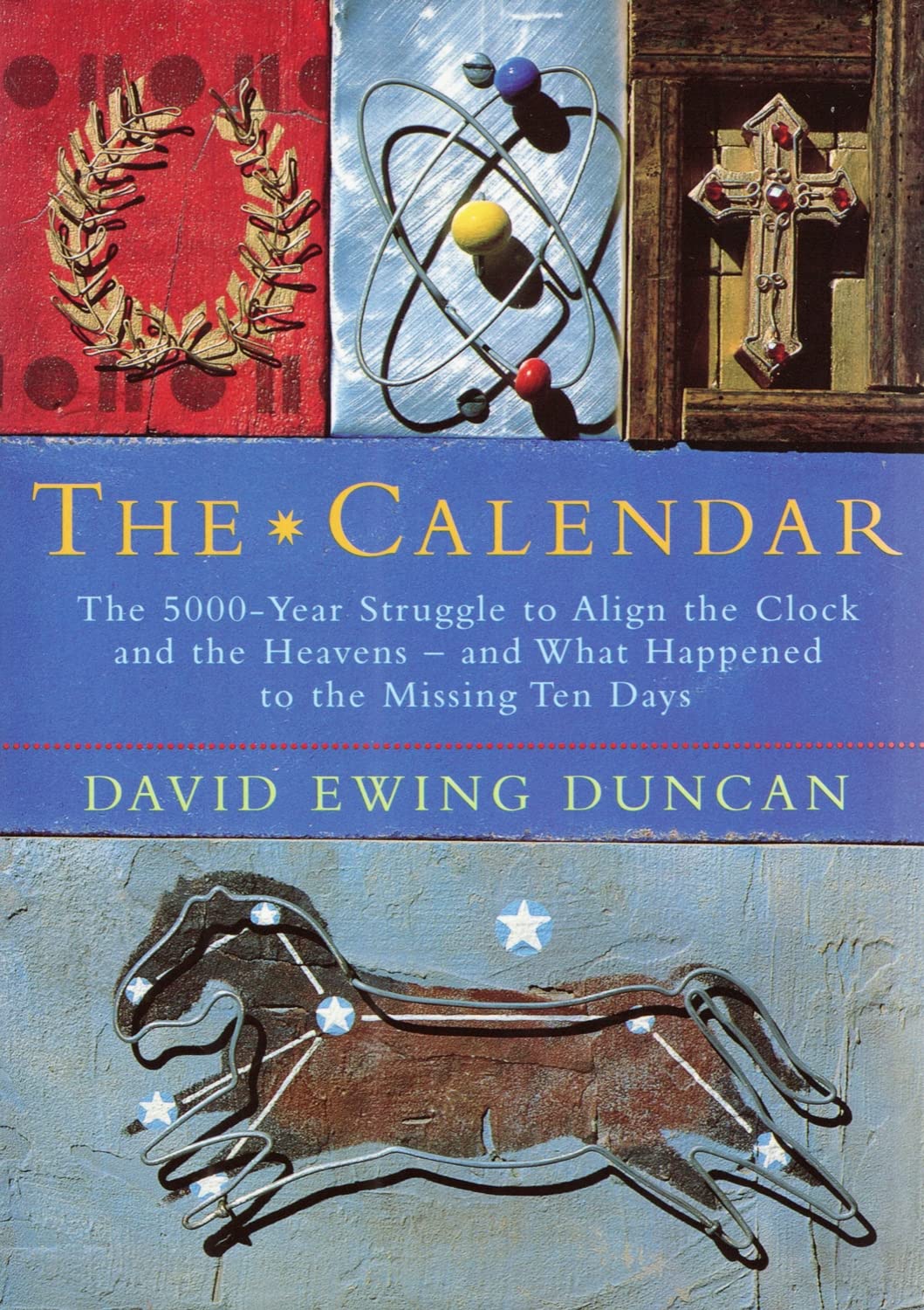 The Calendar: The 5000-year Struggle to Align the Clock and the Heavens, and What Happened to the Missing Ten Days Natural Sciences