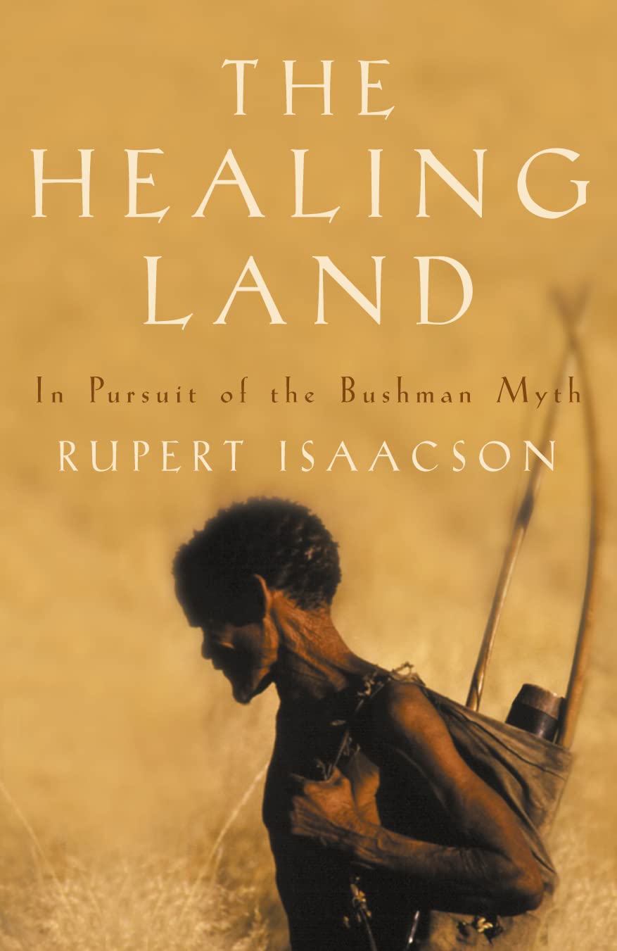 The Healing Land: A Kalahari Journey Social Sciences