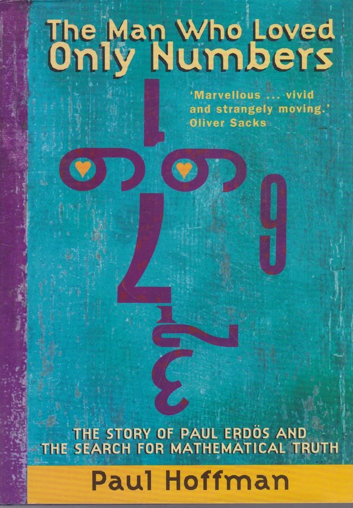 The Man Who Loved Only Numbers: Odd Story of Paul Erdos, Mathematical Monk, and the Search for Truth Memories