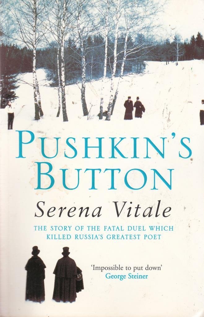 Pushkin's Button: The Story of the Fatal Duel with Killed Russia's Greatest Poet. Transl. from the Italian by Ann Goldstein and Jon Rothschild Contemporary literature Books