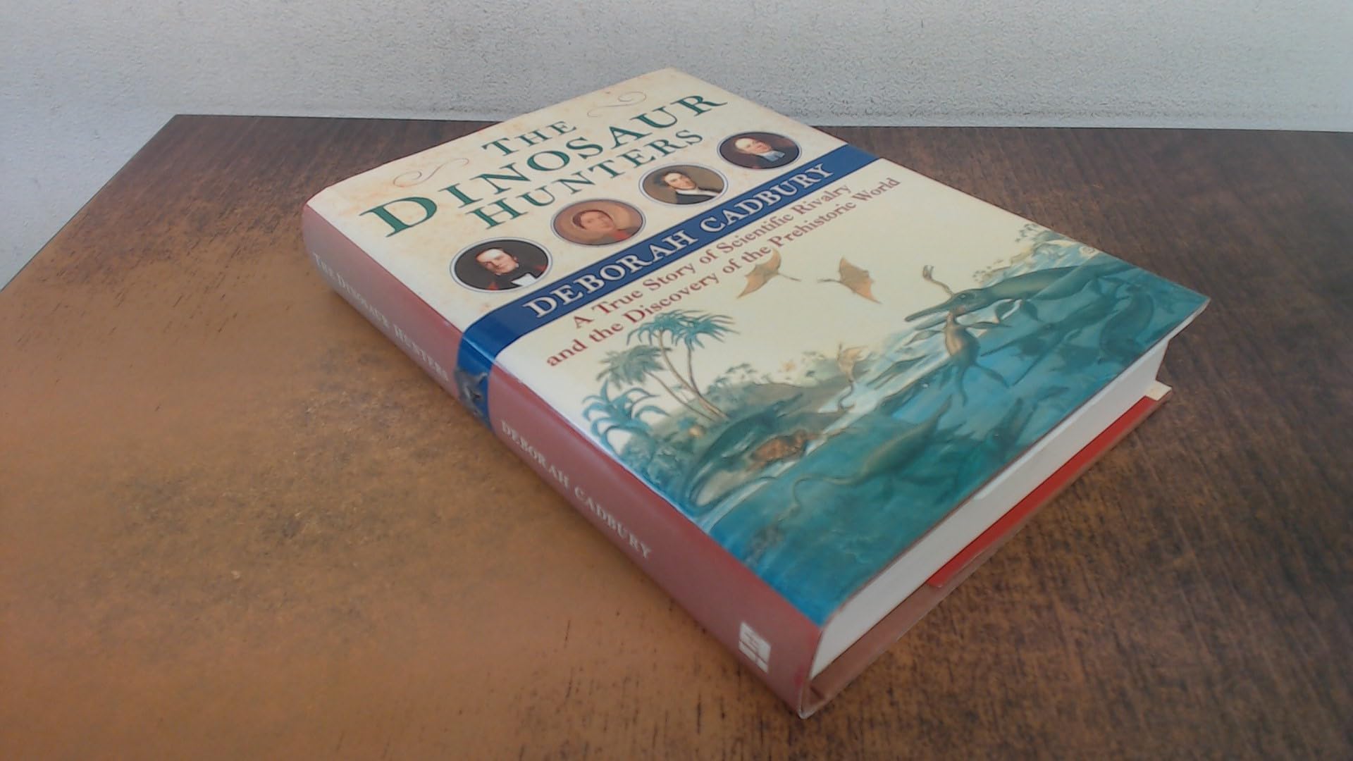 The Dinosaur Hunters: A True Story of Scientific Rivalry and the Discovery of the Prehistoric World Mathematics