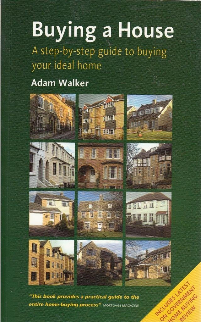 Buying a House: How to Find, Choose,Buy and Pay for Your Own Home book
