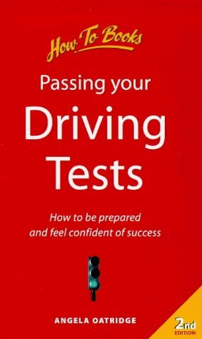 Passing Your Driving Tests: How to be Prepared and Feel Confident of Success book