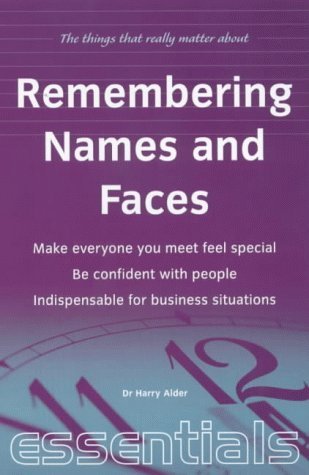 Remembering Names and Faces: Make everyone you meet feel special, be confident with people, indispensible for business situations: Make Everyone You ... People, Indispensable for Business Situations Business, Finance & Career