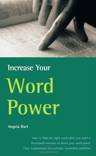 Increase Your Word Power: How to find the right word when you need it, structured exercises to boost your word power, clear explanations for everyday vocabulary problems Social Sciences