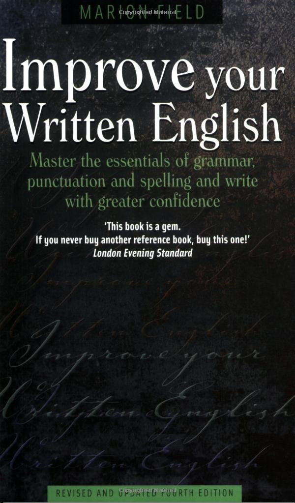 Improve Your Written English: Master the essentials of grammar, punctuation and spelling and write with greater confidence Foreign Languages ​​& Dictionaries