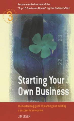 Starting Your Own Business: How to Plan, Build and Manage Business, Finance & Career