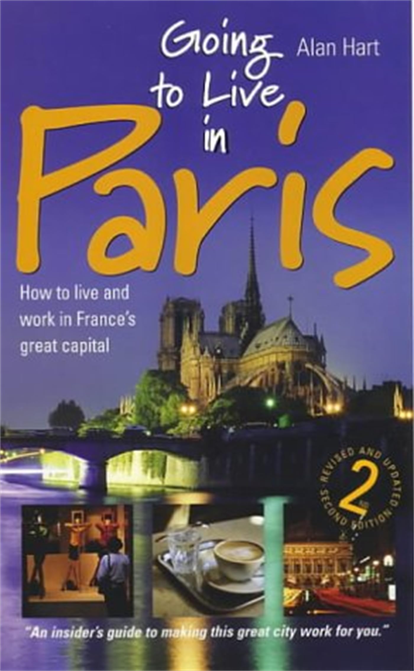 Going to Live in Paris.: How to Live and Work in France's Great Capital Social Sciences